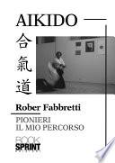 Aikido - Pionieri Il mio percorso