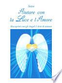 Aiutare con la luce e l'amore