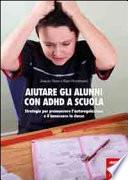 Aiutare gli alunni con ADHD nella scuola.