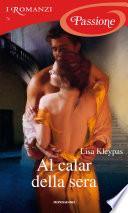 Al calar della sera (I Romanzi Passione)