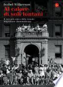 Al calore di soli lontani. Il racconto epico della grande migrazione afroamericana