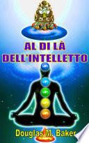 AL DI LÀ DELL'INTELLETTO