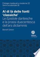 Al di là delle fonti «classiche». Le Epistole dantesche e la prassi duecentesca dell'ars dictaminis