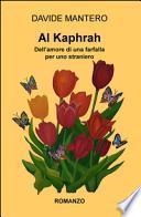 Al Kaphrah. Dell'amore di una farfalla per uno straniero