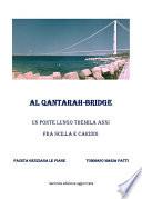 Al Qantarah - Bridge Un ponte lungo tremila anni fra Scilla e Cariddi