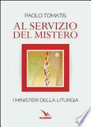 Al servizio del mistero. I misteri della liturgia