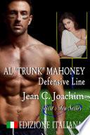 Al Trunk Mahoney, Defensive Line (Edizione Italiana)