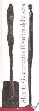 Alberto Giacometti e l'ombra della sera