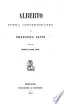 Alberto; poema contemporaneo ... con un discorso di A. Maffei