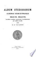 Album studiosorum Academiæ gelro-zutphanicae MDCXLVIII-MDCCCXVIII.