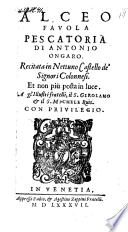 Alceo, favola pescatoria, recitata in Nettuno ... et non piu posta in luce. - Venetia, Fabio et Agostino Zoppini fratelli 1587