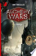 Alchemy Wars - 1. L'Obbligo