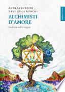 Alchimisti d'amore. Evolvere nella coppia