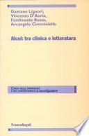 Alcol: tra clinica e letteratura