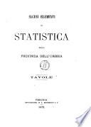 Alcuni elementi di statistica della provincia dell'Umbria [Francesco Francesconi]