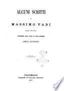 Alcuni scritti di Massimo Fabi, preceduti dalle notizie intorno alla vita e alle opere dell'autore