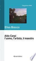 Aldo Carpi l’uomo, l’artista, il maestro