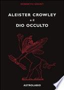 Aleister Crowley e il dio occulto