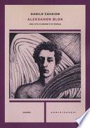 Aleksandr Blok. Una vita d'amore e di poesia