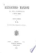 Alessandro Manzoni la sua famiglia i suoi amici