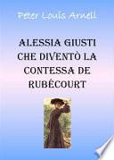 Alessia Giusti che diventò la contessa de Rubècourt