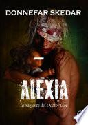 Alexia - la paziente del Dottor Goe