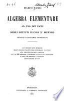Algebra elementare ad uso dei licei e degli instituti tecnici