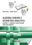 Algebra Lineare e Geometria. Esercizi e temi d'esame con svolgimento