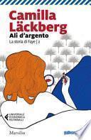 Ali d'argento. La storia di Faye