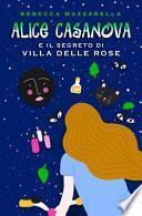 Alice Casanova e il segreto di Villa delle Rose