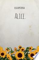 Alice.