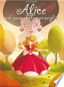 Alice nel paese delle meraviglie. Mille e una fiaba. Ediz. a colori