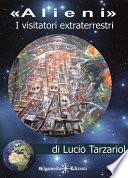 Alieni, i visitatori extraterrestri