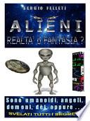 ALIENI-Realtà o Fantasia