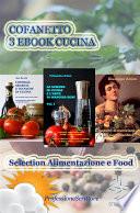 Alimentazione e Food - Nutrizione, Trucchi e Segreti in cucina, Ricette, Consigli (Cofanetto 3 Ebook Cucina)