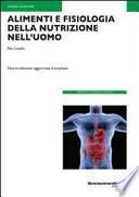 Alimenti e fisiologia della nutrizione nell'uomo
