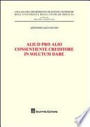 Aliud pro alio consentiente creditore in solutum dare