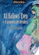 All Hallows' Even e il Grimorio dei desideri
