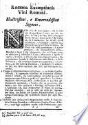 All'illustrissima Congregazione Camerale Romana Exemptionis Vini Romani. Per gl'illm̄i signori possessori delle vigne di Roma ... Contro il signor Francesco Antonio Franci appaltatore della gabella dello Studio. Informazione di fatto