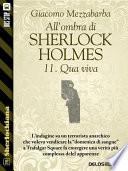 All'ombra di Sherlock Holmes - 11. Qua viva