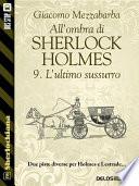 All'ombra di Sherlock Holmes - 9. L'ultimo sussurro