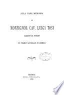 Alla cara memoria di monsignor cav. Luigi Tosi parroco di Sospiro ex vicario capitolare di Cremona