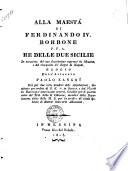 Alla maestà di Ferdinando 4. Borbone p.f.a. Re delle due Sicilie in occasione del suo faustissimo ingresso in Messina e del riacquisto del Regno di Napoli. Elogio dell'avvocato Paolo Zanghi ...