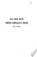 Alla nobil donna Cristina Cappello di S. Franco mia madre