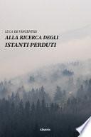 Alla ricerca degli istanti perduti