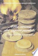 Alla ricerca dei sapori perduti. 272 ricette di piatti dell'Appennino modenese