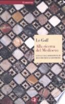 Alla ricerca del Medioevo