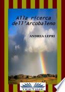 Alla Ricerca Dell'Arcobaleno