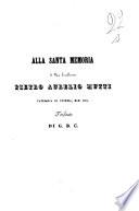 Alla santa memoria di sua eccellenza Pietro Aurelio Mutti. patriarca di Venezia, ecc. ecc. tributo di G. B. C
