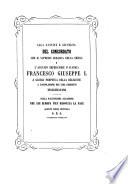 Alla santita e giustizia del concordato che il supremo gerarca della chiesa e l'Imperatore d'Austriae, Francesco Giuseppe I. inauguravano